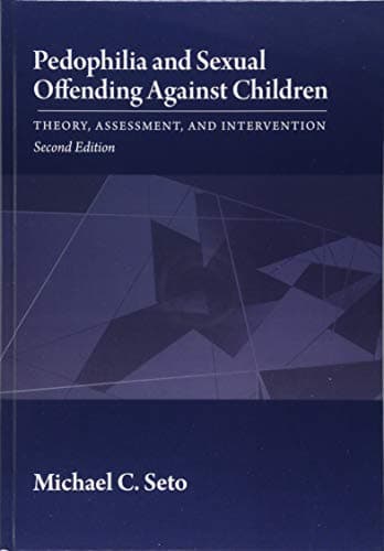 Book cover of "Pedophilia and Sexual Offending Against Children: Theory, Assessment, and Intervention"