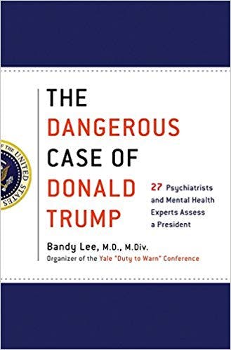 Book cover of "The Dangerous Case of Donald Trump"