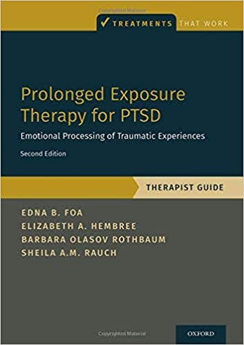 Book cover of "Prolonged Exposure Therapy for PTSD: Emotional Processing of Traumatic Experiences - Therapist Guide"