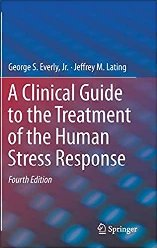 Book cover of "A Clinical Guide to the Treatment of the Human Stress Response"