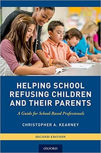 Book cover of "Helping School Refusing Children and Their Parents: A Guide for School-Based Professionals"