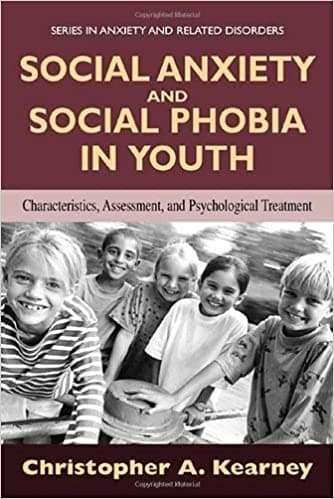 Book cover of "Social Anxiety and Social Phobia in Youth: Characteristics, Assessment, and Psychological Treatment"