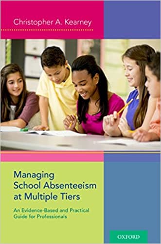 Book cover of "Managing School Absenteeism at Multiple Tiers: An Evidence-Based and Practical Guide for Professionals"