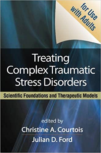 Book cover of "Treating Complex Traumatic Stress Disorders: Scientific foundations and Therapeutic Models"