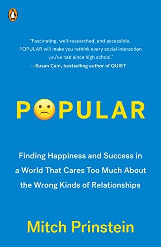 Book cover of "Popular: Finding Happiness and Success in a World That Cares Too Much About the Wrong Kinds of Relationships"