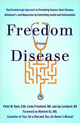 Book cover of "Freedom from Disease: The Breakthrough Approach to Preventing Cancer, Heart Disease, Alzheimer's, and Depression by Controlling Insulin and Inflammation"