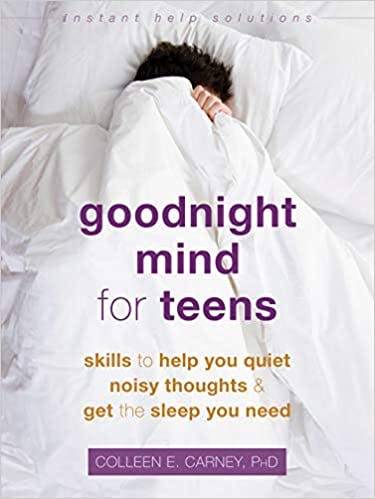 Book cover of "Goodnight Mind for Teens: Skills to Help You Quiet Noisy Thoughts and Get the Sleep You Need "