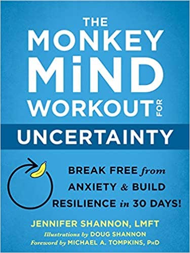Book cover of "The Monkey Mind Workout for Uncertainty: Break Free from Anxiety and Build Resilience in 30 Days!"
