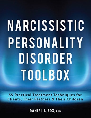 Book cover of "Narcissistic Personality Disorder Toolbox: 55 Practical Treatment Techniques for Clients, Their Partners & Their Children"
