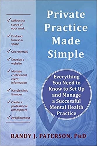 Book cover of "Private Practice Made Simple: Everything You Need to Know to Set Up and Manage a Successful Mental Health Practice"