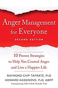 Book cover of "Anger Management for Everyone: Ten Proven Strategies to Help You Control Anger and Live a Happier Life"