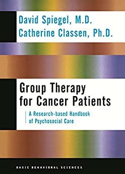 Book cover of "Group Therapy For Cancer Patients: A Research-based Handbook Of Psychosocial Care: A Research-based Handbook of Psychological Care"