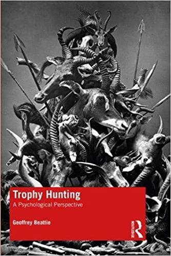 Book cover of "Trophy Hunting: A Psychological Perspective"