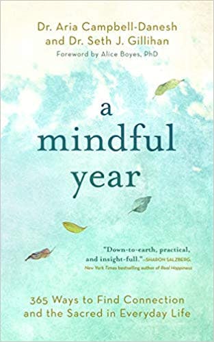 Book cover of "A Mindful Year: 365 Ways to Find Connection and the Sacred in Everyday Life"