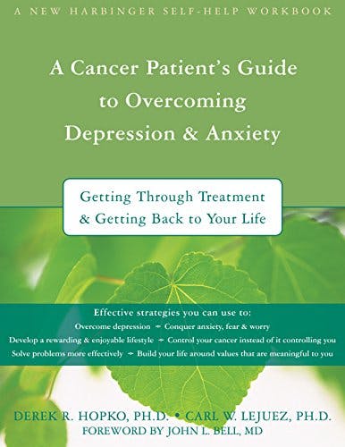 Book cover of "A Cancer Patient’s Guide to Overcoming Depression and Anxiety"