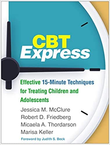 Book cover of "CBT Express: Effective 15-Minute Techniques for Treating Children and Adolescents"