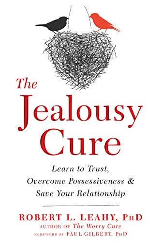 Book cover of "The Jealousy Cure: Learn to Trust, Overcome Possessiveness, and Save Your Relationship"