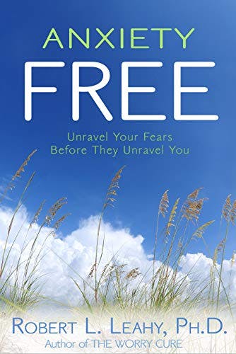 Book cover of "Anxiety Free: Unravel Your Fears Before They Unravel You"