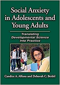 Book cover of "Social Anxiety in Adolescents and Young Adults: Translating Developmental Science Into Practice"