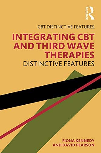 Book cover of "Integrating CBT and Third Wave Therapies: Distinctive Features (CBT Distinctive Features)"