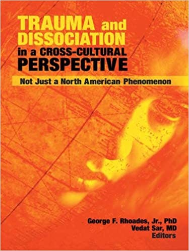 Book cover of "Trauma and Dissociation in a Cross-Cultural Perspective: Not Just a North American Phenomenon"