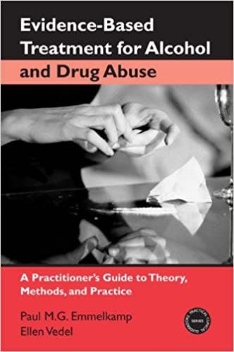 Book cover of "Evidence-Based Treatments for Alcohol and Drug Abuse: A Practitioner's Guide to Theory, Methods, and Practice"