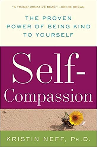 Book cover of "Self-Compassion: The Proven Power of Being Kind to Yourself"