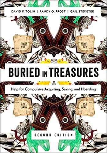 Book cover of "Buried in Treasures: Help for Compulsive Acquiring, Saving, and Hoarding (Treatments That Work)"