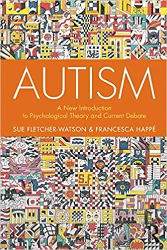 Book cover of "Autism: A New Introduction to Psychological Theory and Current Debate"