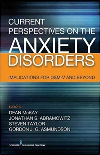 Book cover of "Current Perspectives on the Anxiety Disorders: Implications for DSM-V and Beyond"