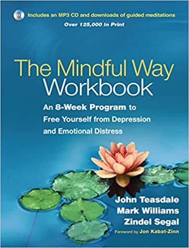 Book cover of "The Mindful Way Workbook: An 8-Week Program to Free Yourself from Depression and Emotional Distress"