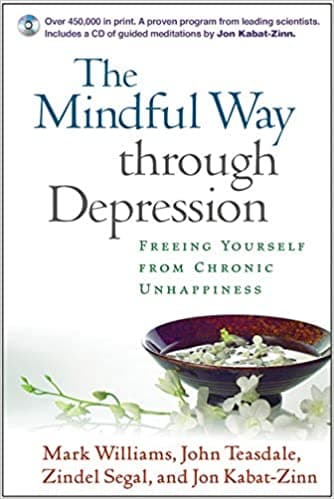 Book cover of "The Mindful Way Through Depression: Freeing Yourself from Chronic Unhappiness"