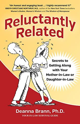 Book cover of "Reluctantly Related: Secrets To Getting Along With Your Mother-in-Law or Daughter-in-law"