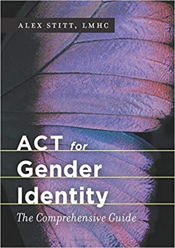 Book cover of "ACT for Gender Identity: The Comprehensive Guide"