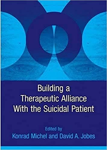 Book cover of "Building a Therapeutic Alliance With the Suicidal Patient"