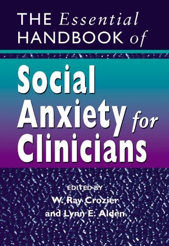 Book cover of "The Essential Handbook of Social Anxiety for Clinicians"