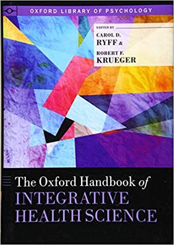 Book cover of "The Oxford Handbook of Integrative Health Science"