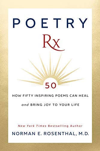 Book cover of "Poetry Rx: How 50 Inspiring Poems Can Heal and Bring Joy To Your Life"