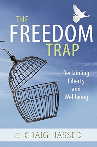 Book cover of "The Freedom Trap: Reclaiming liberty and wellbeing"