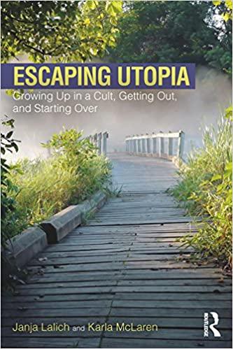 Book cover of "Escaping Utopia: Growing Up in a Cult, Getting Out, and Starting Over"