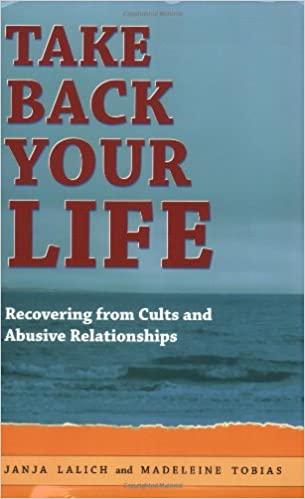 Book cover of "Take Back Your Life: Recovering from Cults and Abusive Relationships"