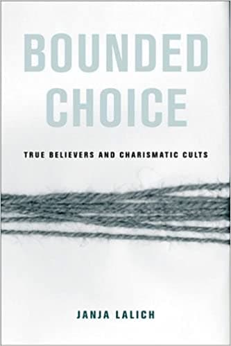 Book cover of "Bounded Choice: True Believers and Charismatic Cults"