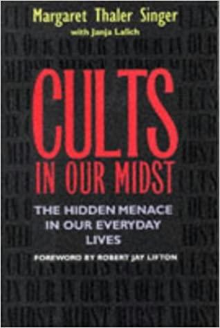 Book cover of "Cults in Our Midst: The Hidden Menace in our Everyday Lives"