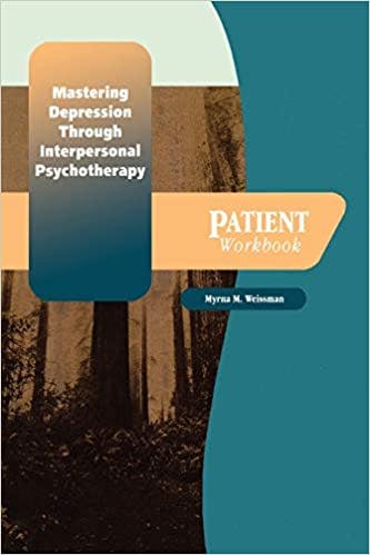Book cover of "Mastering Depression through Interpersonal Psychotherapy: Patient Workbook"