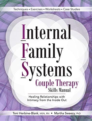 Book cover of "Internal Family Systems Couple Therapy Skills Manual: Healing Relationships with Intimacy From the Inside Out"