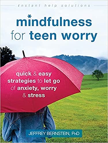 Book cover of "Mindfulness for Teen Worry"