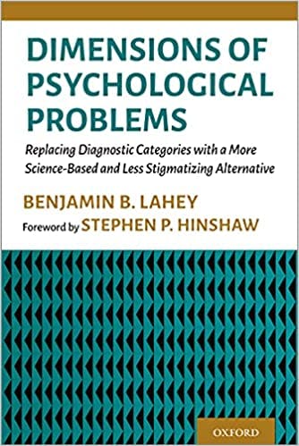 Book cover of "Dimensions of Psychological Problems: Replacing Diagnostic Categories with a More Science-Based and Less Stigmatizing Alternative"