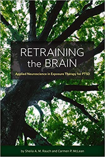 Book cover of "Retraining the Brain: Applied Neuroscience in Exposure Therapy for PTSD"