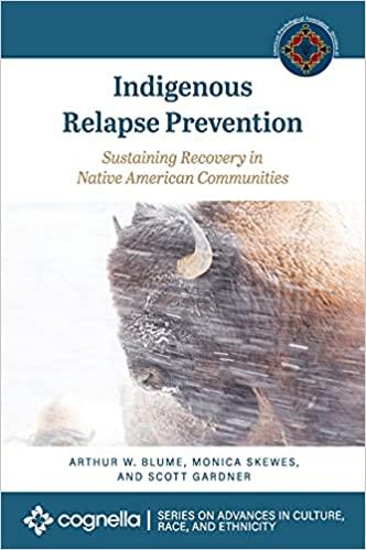 Book cover of "Indigenous Relapse Prevention: Sustaining Recovery in Native American Communities"