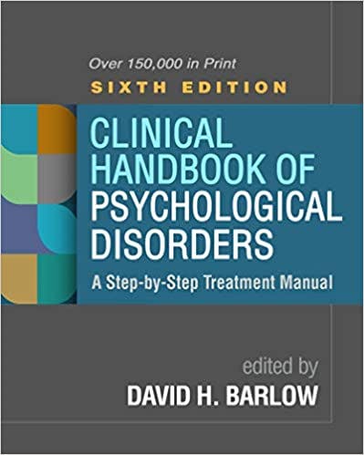Book cover of "Clinical Handbook of Psychological Disorders, Sixth Edition: A Step-by-Step Treatment Manual"